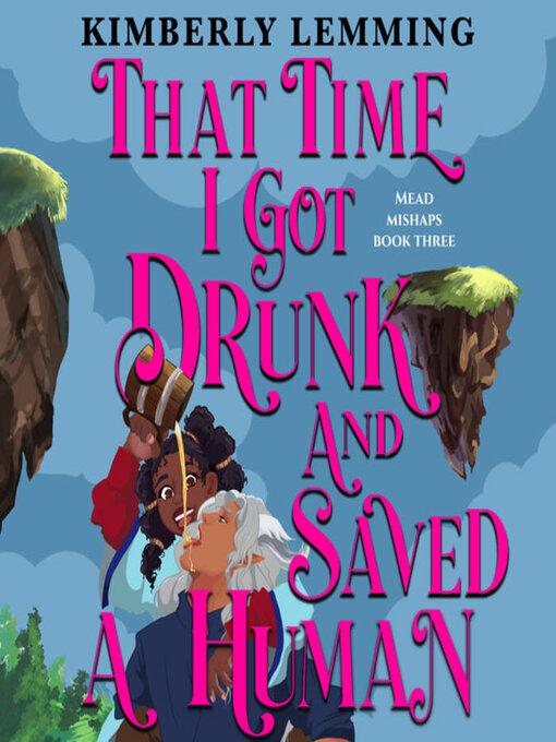 Title details for That Time I Got Drunk and Saved a Human by Kimberly Lemming - Wait list
